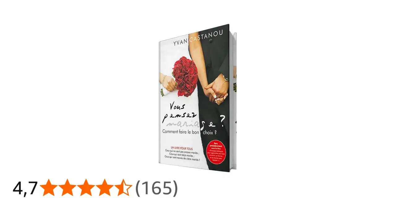 Livre "Vous pensez mariage ? Comment faire le bon choix ?" par Yvan Castanou. Une aide pour savoir pourquoi se marier.